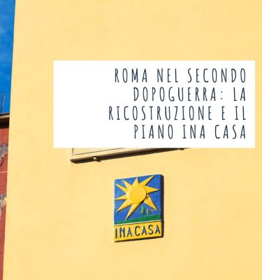 Slowtalk "Roma nel secondo dopoguerra: la ricostruzione e il Piano INA Casa"